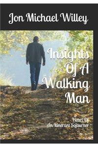 Insights Of A Walking Man