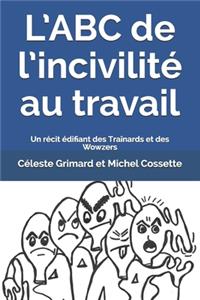 L'ABC de l'incivilité au travail