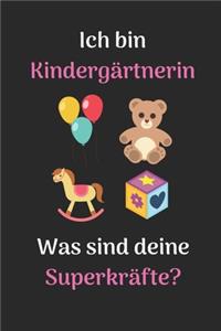 Ich bin Kindergärtnerin was sind deine Superkräfte?
