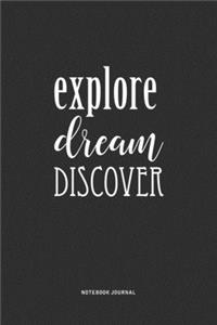 Explore Dream Discover