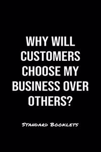 Why Will Customers Choose My Business Over Others?