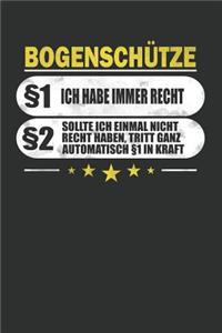 Bogenschütze §1 Ich Habe Immer Recht §2 Sollte Ich Einmal Nicht Recht Haben, Tritt Ganz Automatisch §1 in Kraft