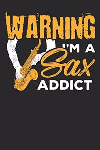 Warning I'm a Sax Addict