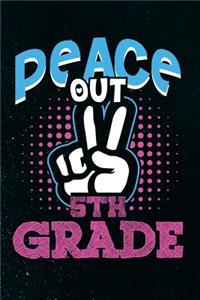 Peace Out 5th Grade