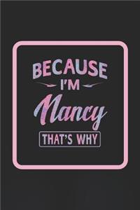 Because I'm Nancy That's Why
