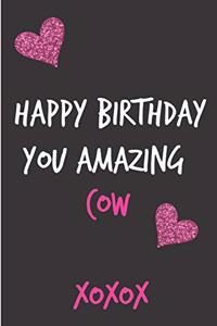 Happy Birthday You Amazing Cow