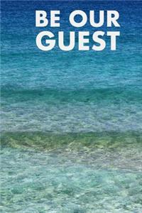 Be Our Guest