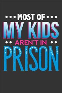 Most of My Kids Aren't in Prison