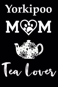 Yorkipoo Mom Tea Lover