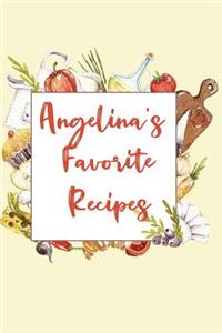 Angelina's Favorite Recipes