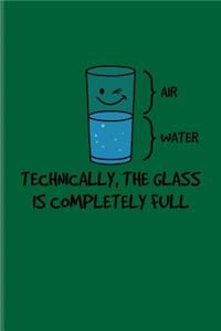 Technically, The Glass Is Completely Full