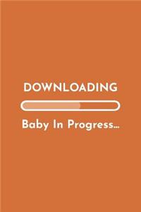 Downloading Baby In Progress