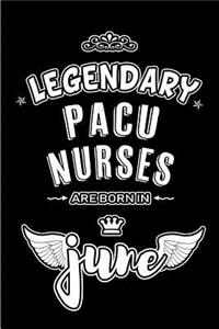 Legendary PACU Nurses are born in June