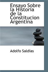 Ensayo Sobre La Historia de La Constitucion Argentina
