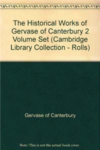 Historical Works of Gervase of Canterbury 2 Volume Set
