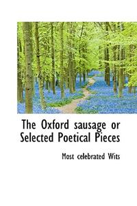 The Oxford Sausage or Selected Poetical Pieces