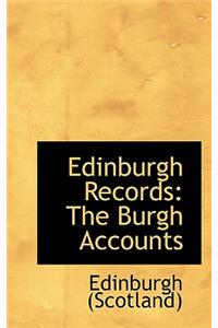 Edinburgh Records: The Burgh Accounts