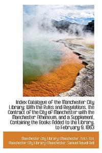 Index Catalogue of the Manchester City Library