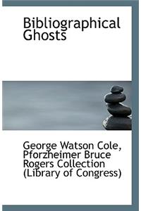 Bibliographical Ghosts