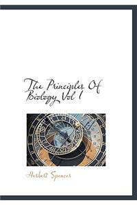 The Principles of Biology Vol I