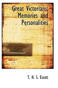 Great Victorians; Memories and Personalities