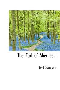 The Earl of Aberdeen