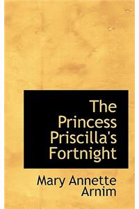 The Princess Priscilla's Fortnight