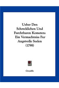 Ueber Den Schrecklichen Und Furchtbaren Kometen
