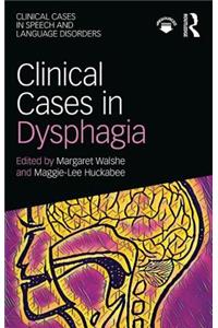 Clinical Cases in Dysphagia