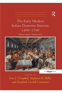 The Early Modern Italian Domestic Interior, 1400–1700