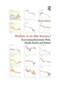 Welfare in an Idle Society?