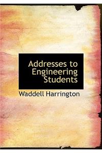 Addresses to Engineering Students