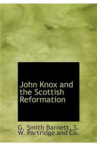 John Knox and the Scottish Reformation