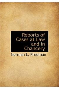 Reports of Cases at Law and in Chancery
