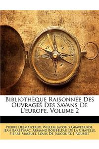 Bibliothque Raisonne Des Ouvrages Des Savans de L'Europe, Volume 2