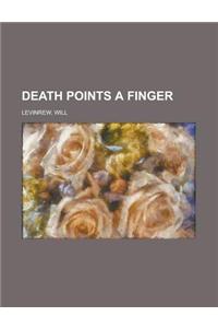 Death Points a Finger