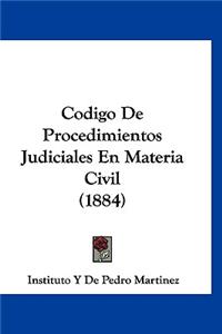 Codigo de Procedimientos Judiciales En Materia Civil (1884)