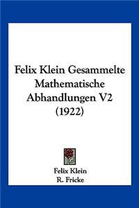 Felix Klein Gesammelte Mathematische Abhandlungen V2 (1922)