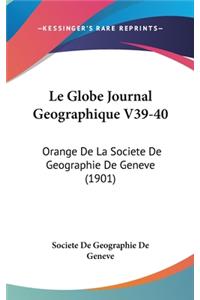 Le Globe Journal Geographique V39-40: Orange de la Societe de Geographie de Geneve (1901)