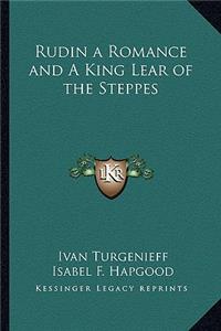 Rudin a Romance and a King Lear of the Steppes