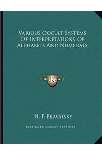 Various Occult Systems of Interpretations of Alphabets and Numerals