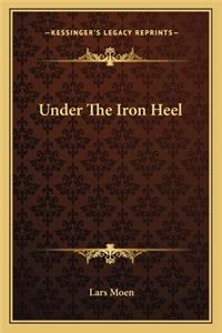 Under the Iron Heel