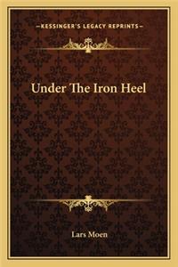 Under the Iron Heel