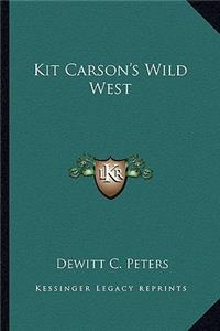 Kit Carson's Wild West