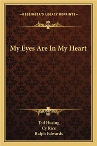My Eyes Are In My Heart