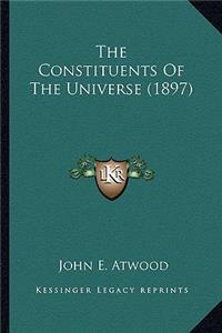 Constituents of the Universe (1897) the Constituents of the Universe (1897)