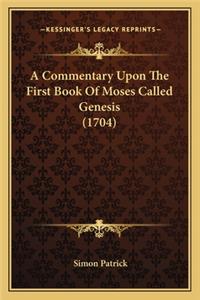 A Commentary Upon The First Book Of Moses Called Genesis (1704)