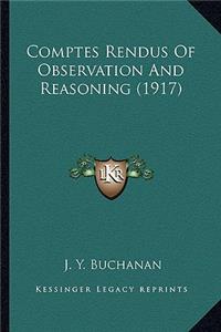 Comptes Rendus Of Observation And Reasoning (1917)
