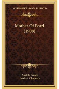 Mother Of Pearl (1908)