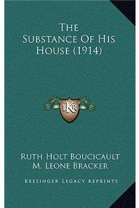 The Substance of His House (1914)